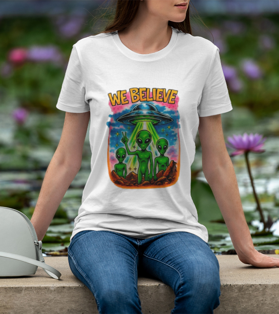 We Believe Aliens UFO Extraterrestrial Peaceful Green Aliens Stars Cosmic Scene T-Shirt
