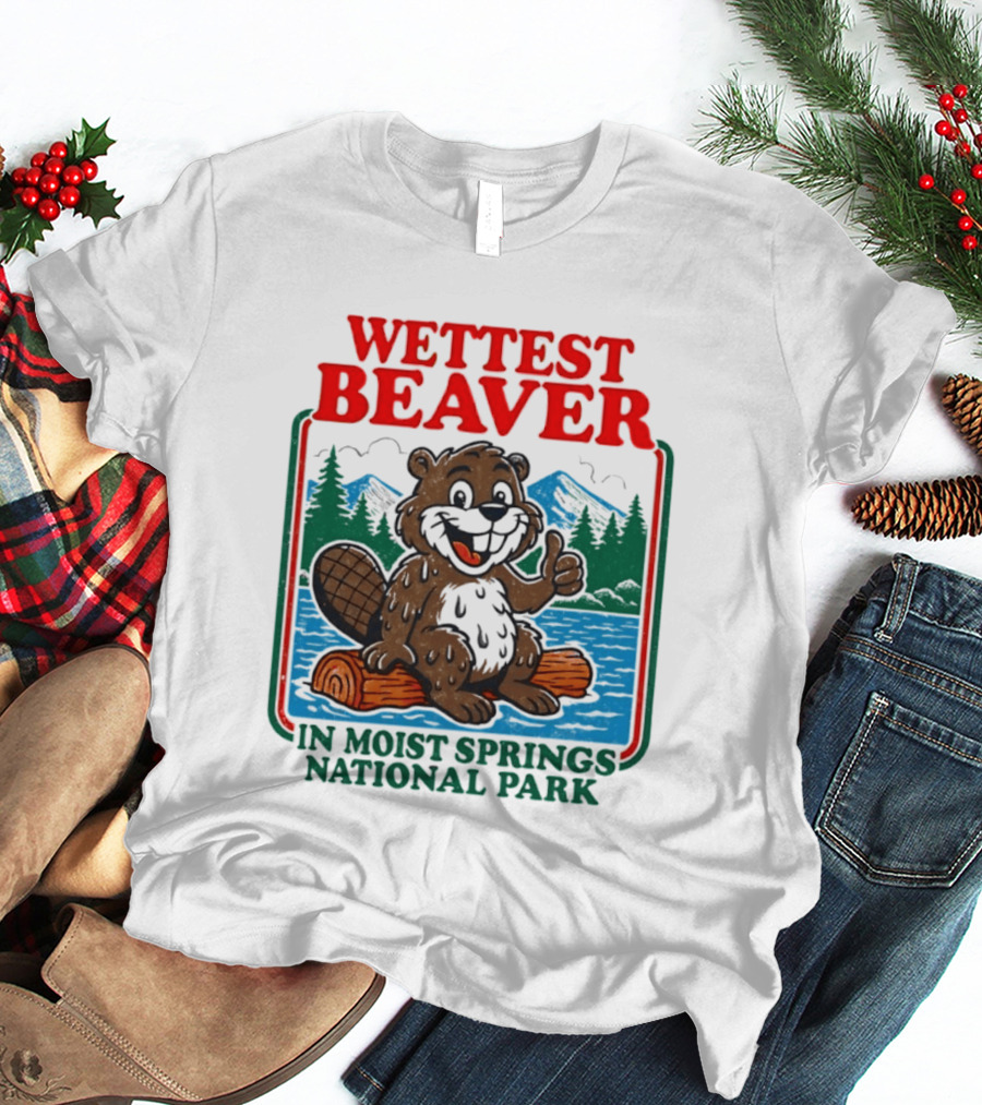 Wettest Beaver In Moist Springs National Park Funny Cartoon Log T-Shirt