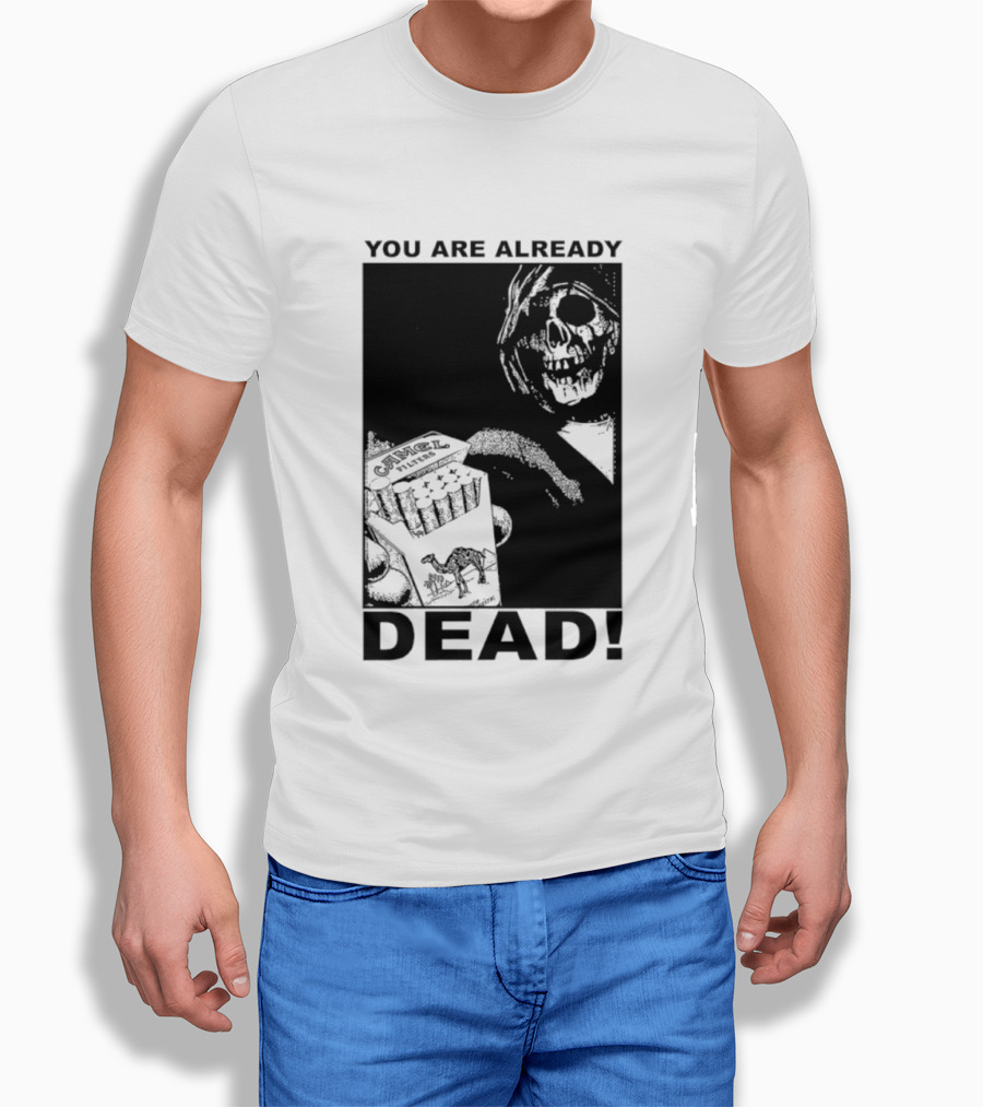 You Are Already Dead Camel Filters Grim Reaper Smoking T-Shirt