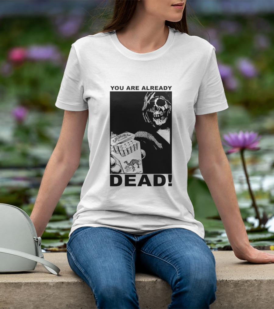 You Are Already Dead Camel Filters Grim Reaper Smoking T-Shirt