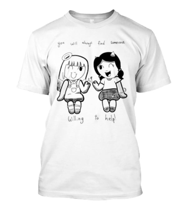 You Will Always Find Someone Willing To Help Angel And Devil Caricatures T-Shirt