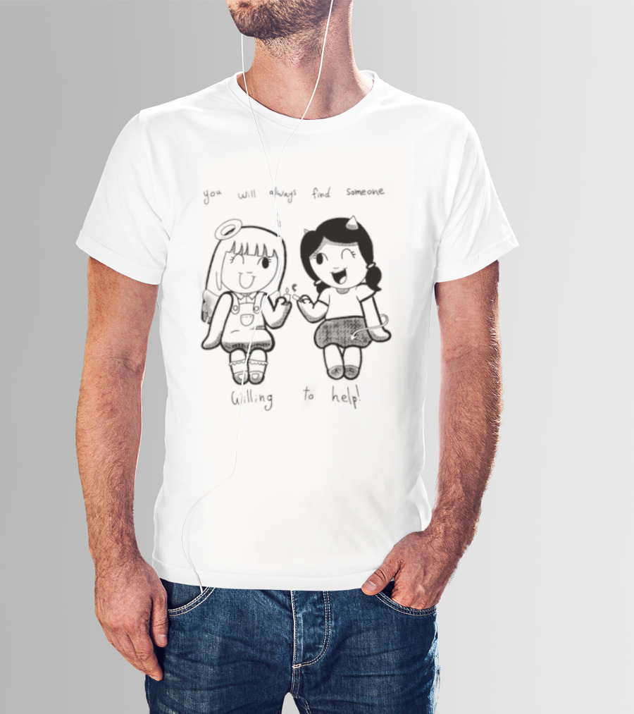 You Will Always Find Someone Willing To Help Angel And Devil Caricatures T-Shirt