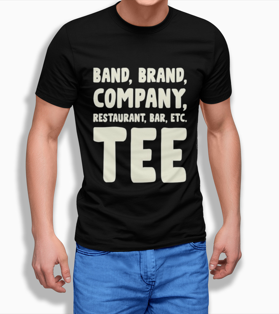 Band Brand Company Restaurant Bar Etc T-Shirt