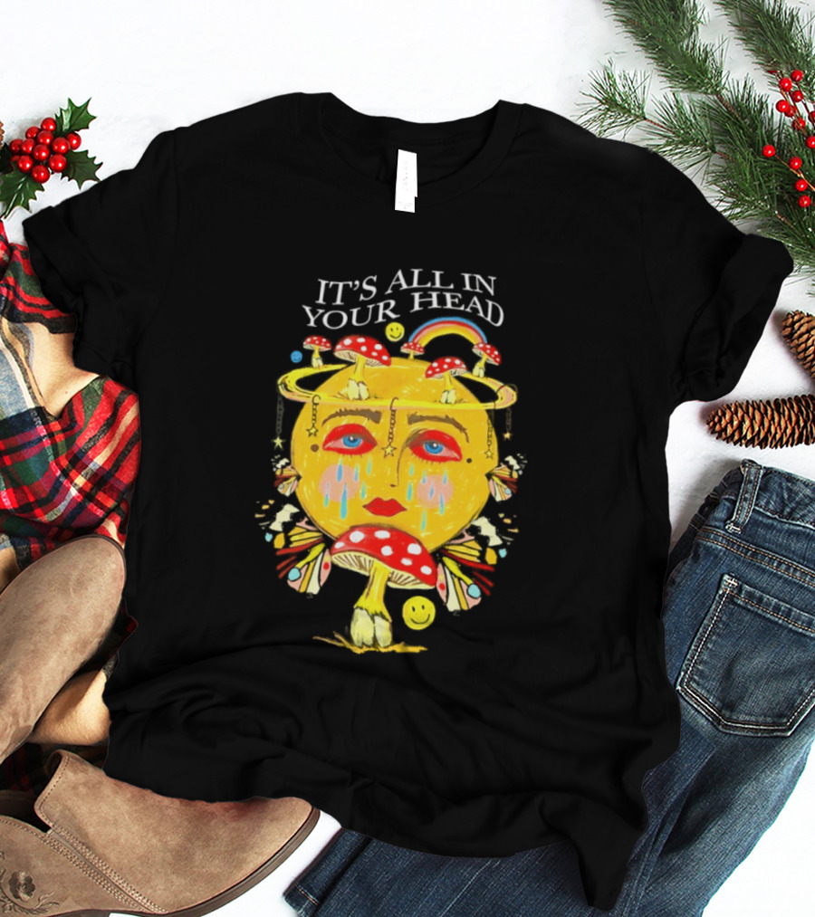 It's All In Your Head Mushroom Psychedelic T-Shirt
