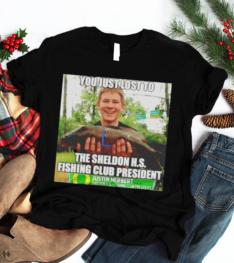 You Just Lost To Justin Hebert Sheldon H.s. Fishing Club President T-Shirt