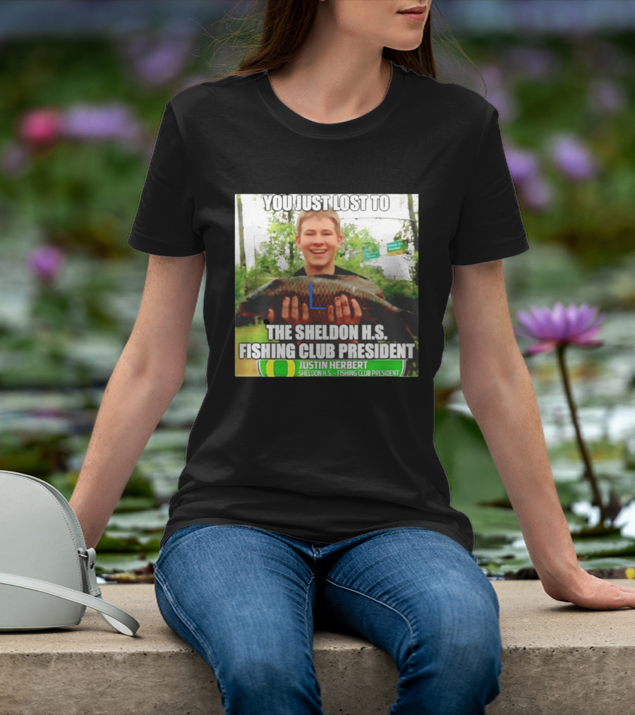 You Just Lost To Justin Hebert Sheldon H.s. Fishing Club President T-Shirt