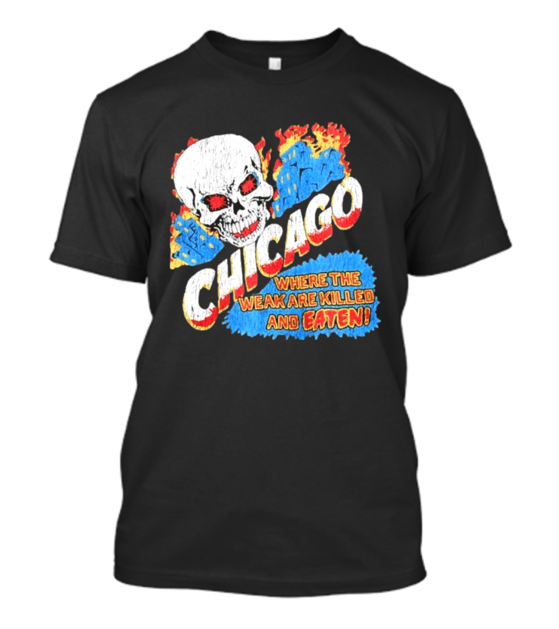Chicago Skull Graphic Where The Weak Are Killed And Eaten T-Shirt