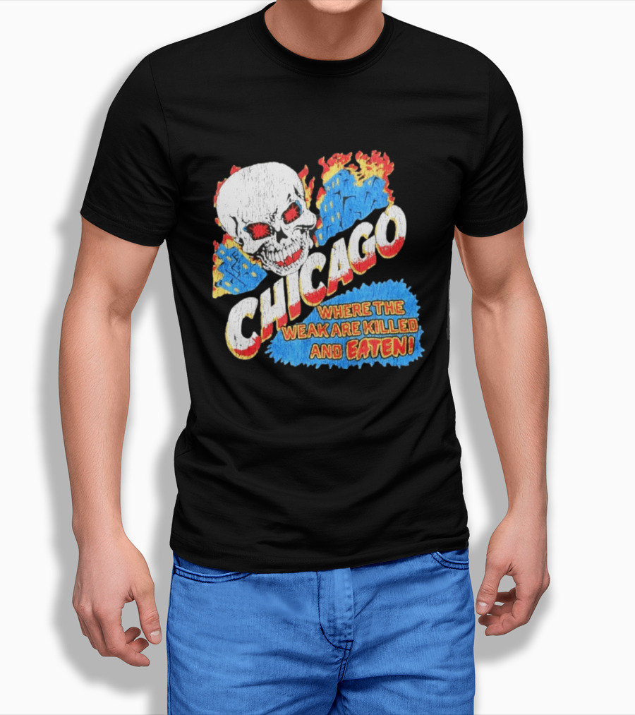 Chicago Skull Graphic Where The Weak Are Killed And Eaten T-Shirt