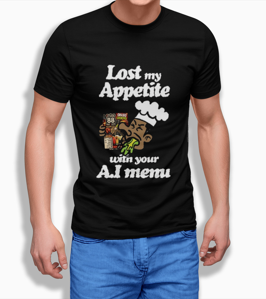 Lost My Appetite With Your AI Menu Chef Cartoon T-Shirt