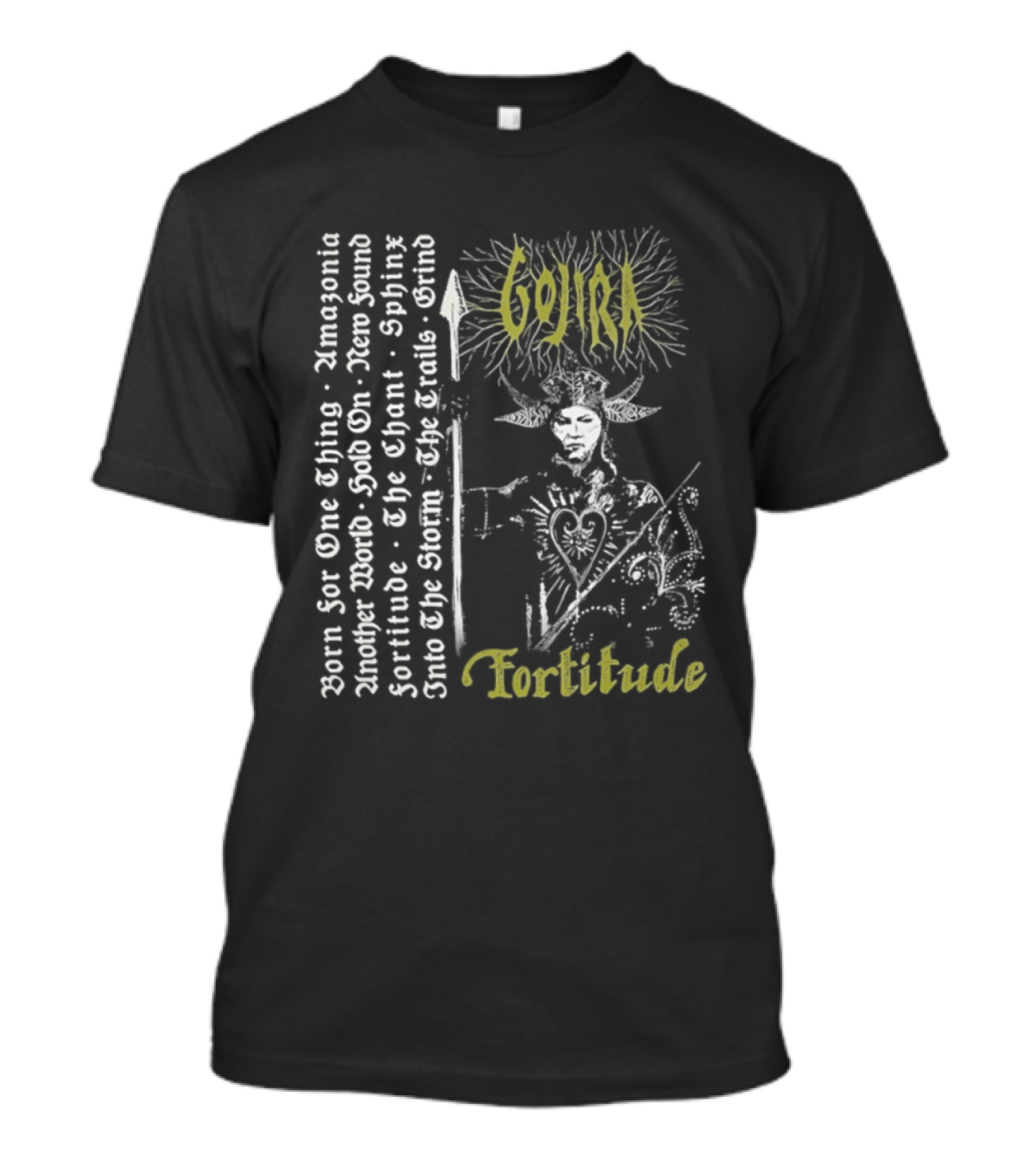 Gojira Fortitude Born For One Thing Amazonia Another World Hold On New Found Fortitude The Chant Sphinx Into The Storm Trails Of Gold Grind T-Shirt