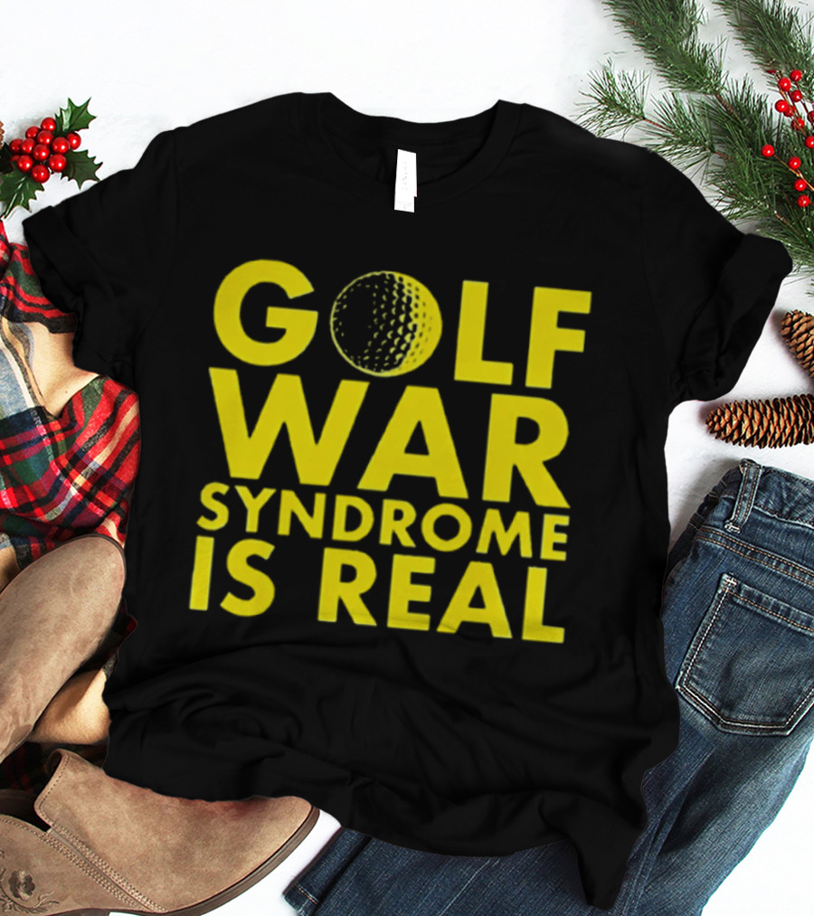 Golf War Syndrome Is Real Golf Ball Lettering T-Shirt
