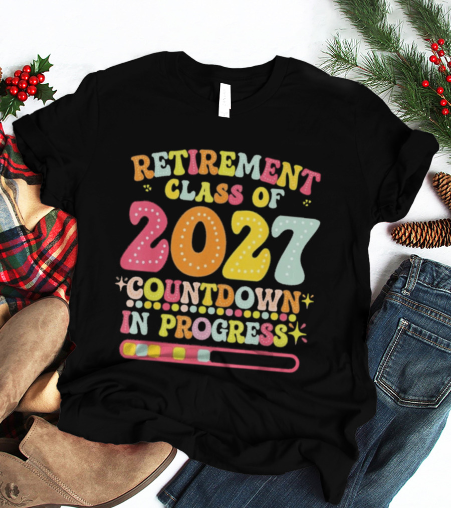 Colorful Retirement Class Of 2027 Countdown In Progress T-Shirt