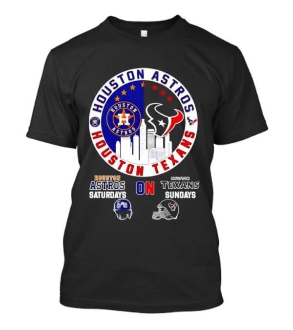 Houston Astros Saturdays Houston Texans Sundays Skyline Sports Fan T-Shirt