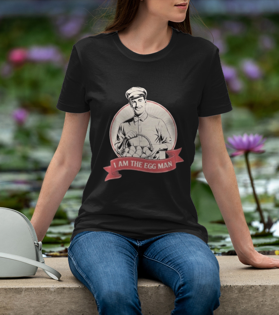 I Am The Egg Man Retro Figure With Basket Of Eggs T-Shirt