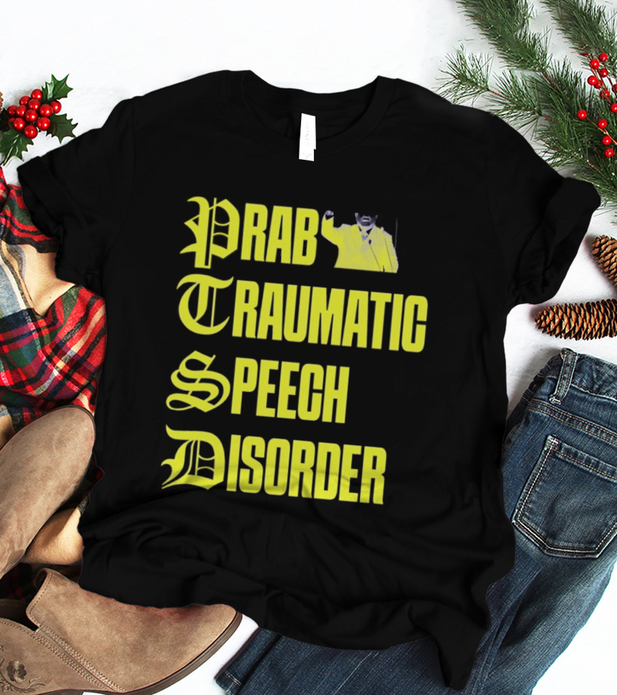 Prab Traumatic Speech Disorder Yellow Bold Lettering T-Shirt