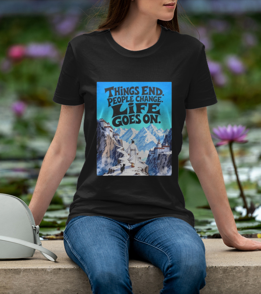 Things End People Change Life Goes On Samurai Jack Journey Through Mountains T-Shirt