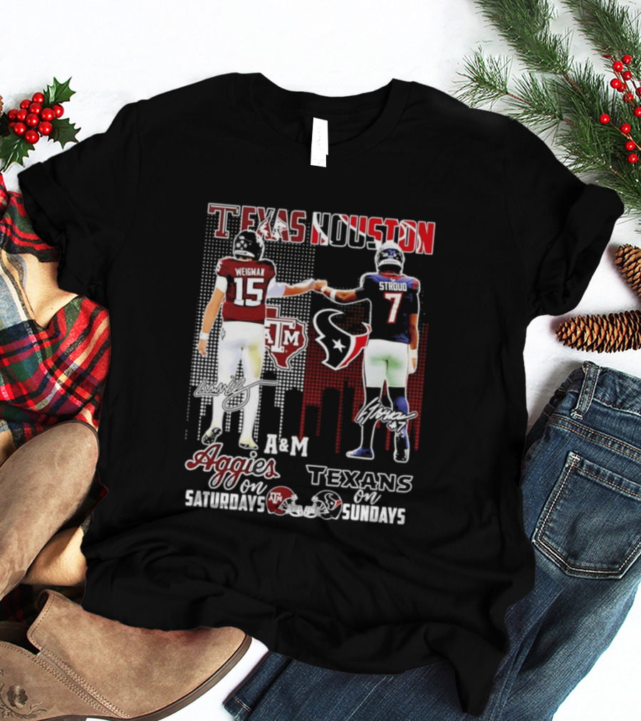 Texas A&M Aggies Weigman And Houston Texans Stroud Skyline Signatures For Saturdays And Sundays T-Shirt