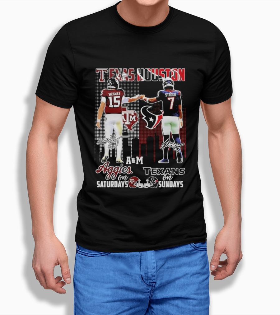 Texas A&M Aggies Weigman And Houston Texans Stroud Skyline Signatures For Saturdays And Sundays T-Shirt