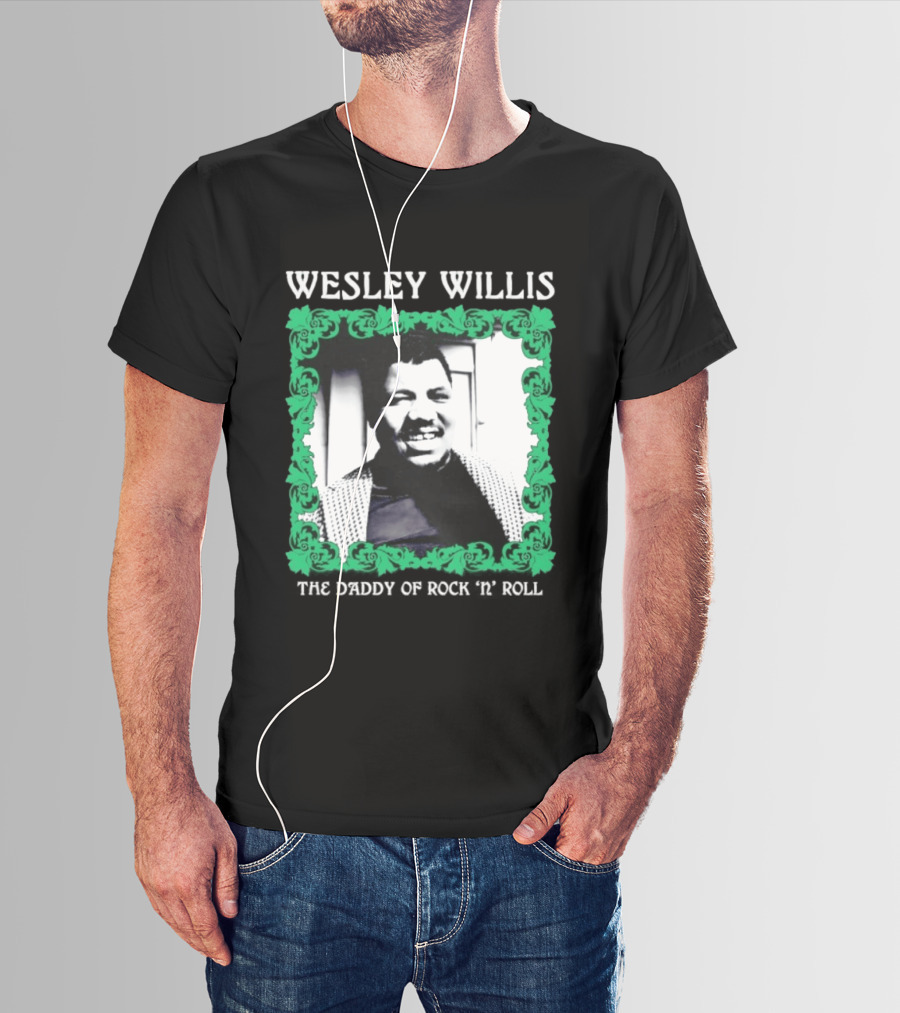Wesley Willis The Daddy Of Rock 'n' Roll Vintage Music Legend T-Shirt