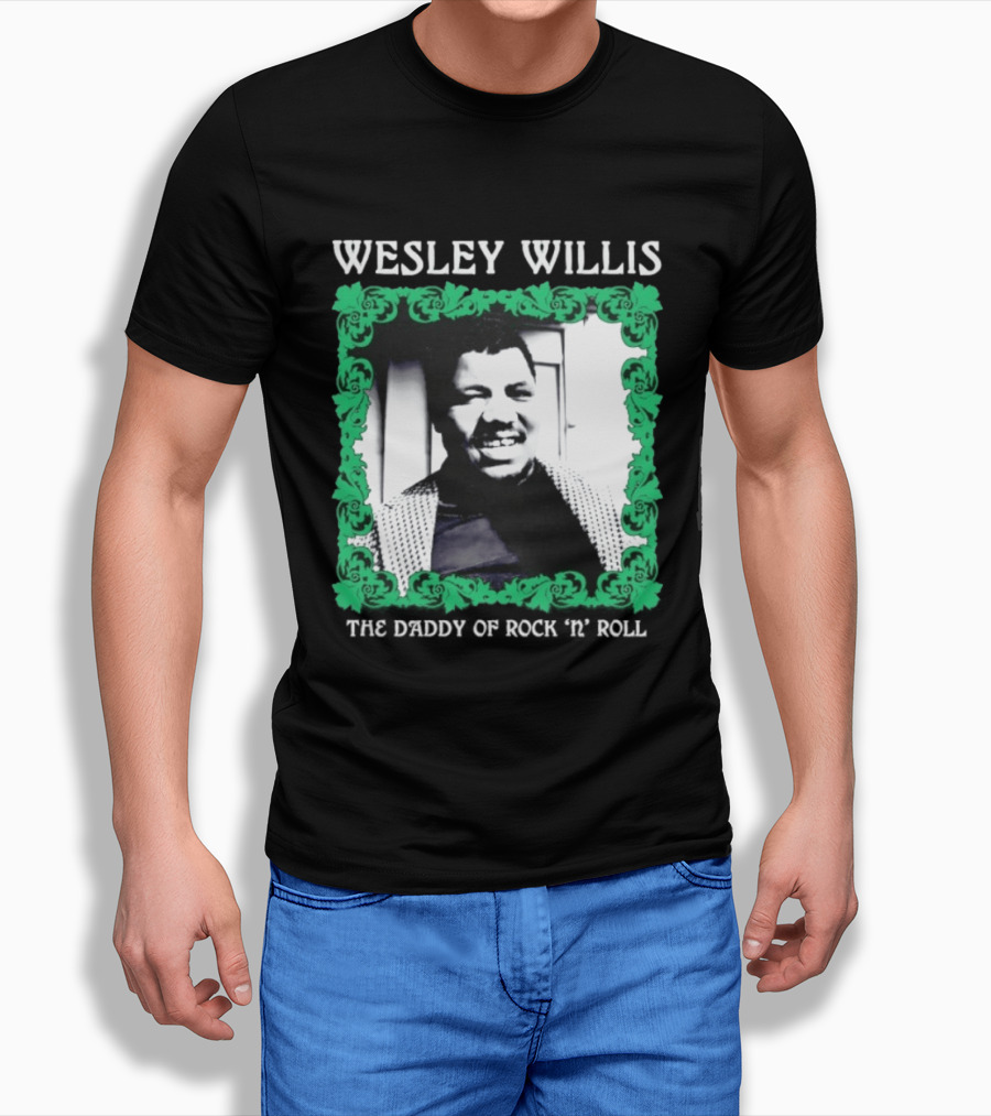 Wesley Willis The Daddy Of Rock 'n' Roll Vintage Music Legend T-Shirt