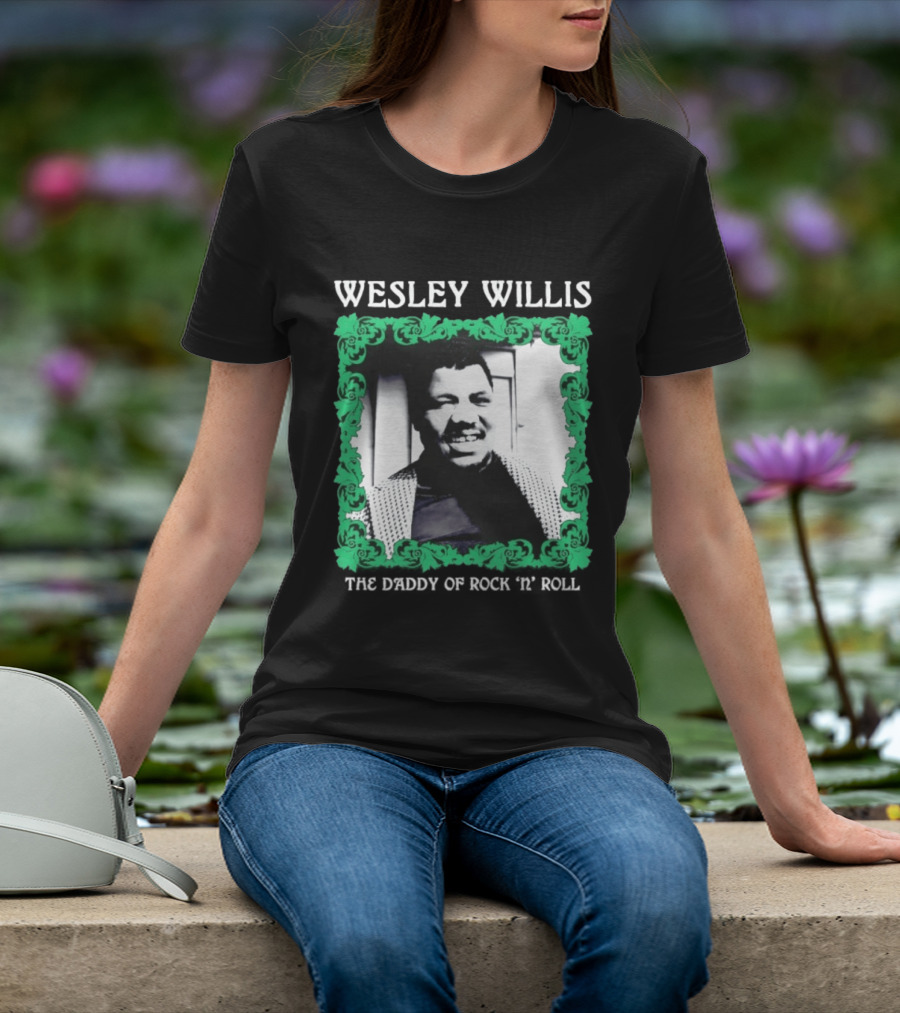 Wesley Willis The Daddy Of Rock 'n' Roll Vintage Music Legend T-Shirt