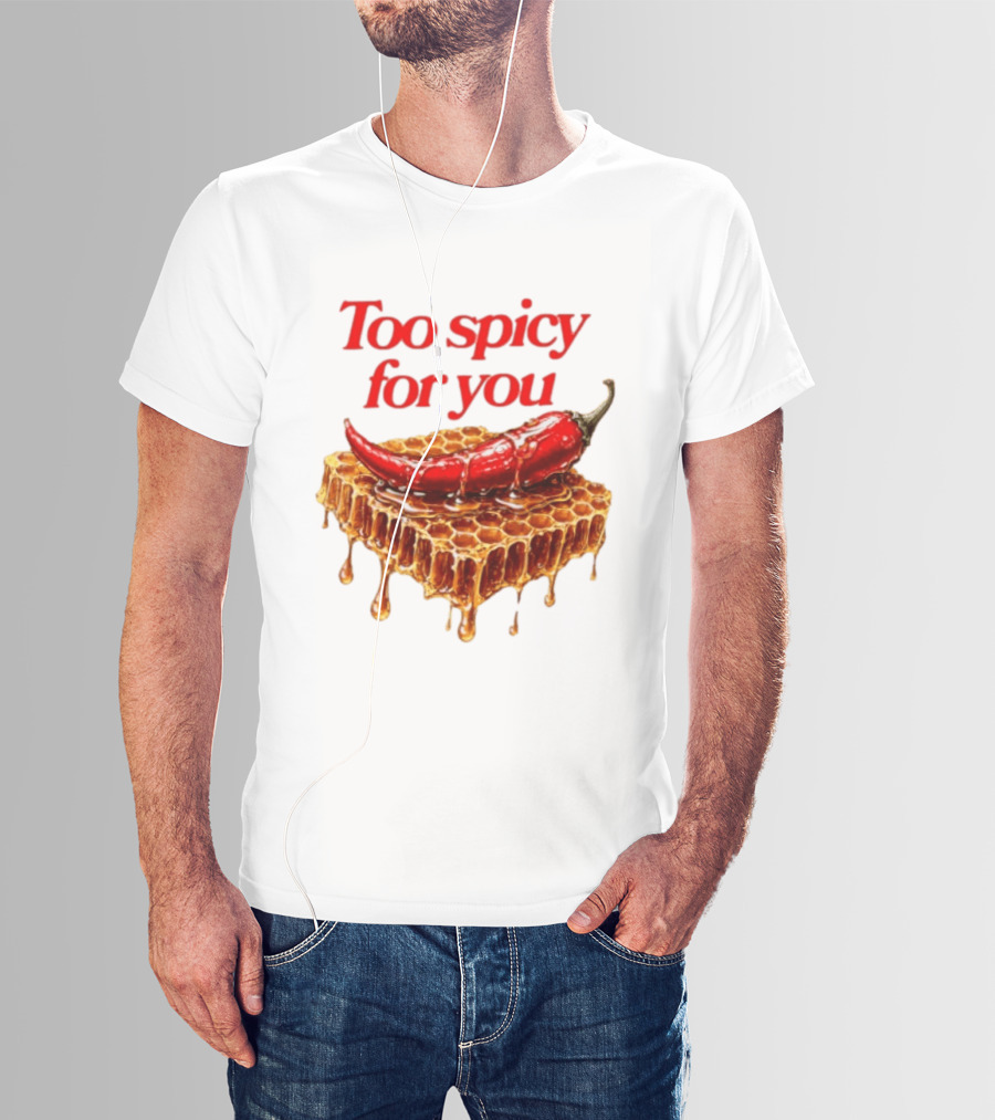 Too Spicy For You Honey Chili Honeycomb T-Shirt