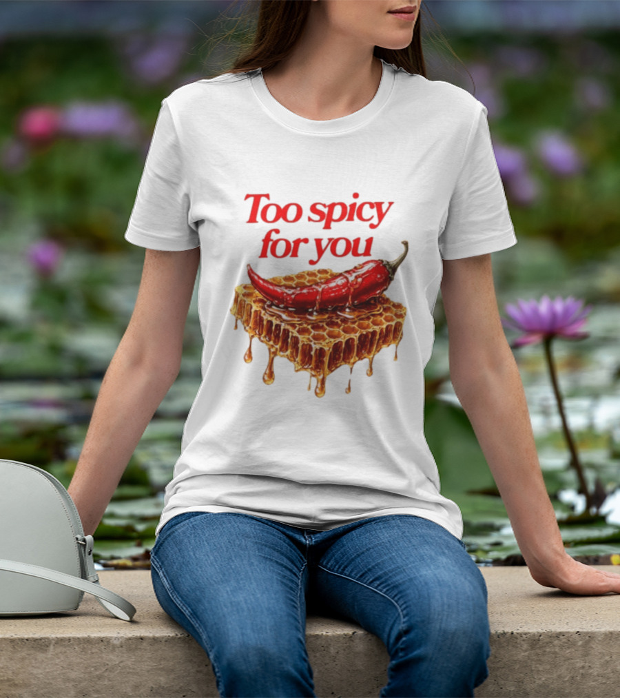 Too Spicy For You Honey Chili Honeycomb T-Shirt