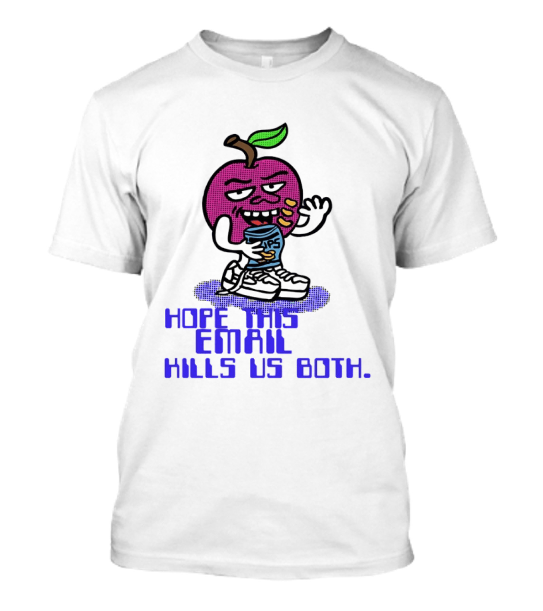 Hope This Email Kills Us Both Sneaky Apple T-Shirt