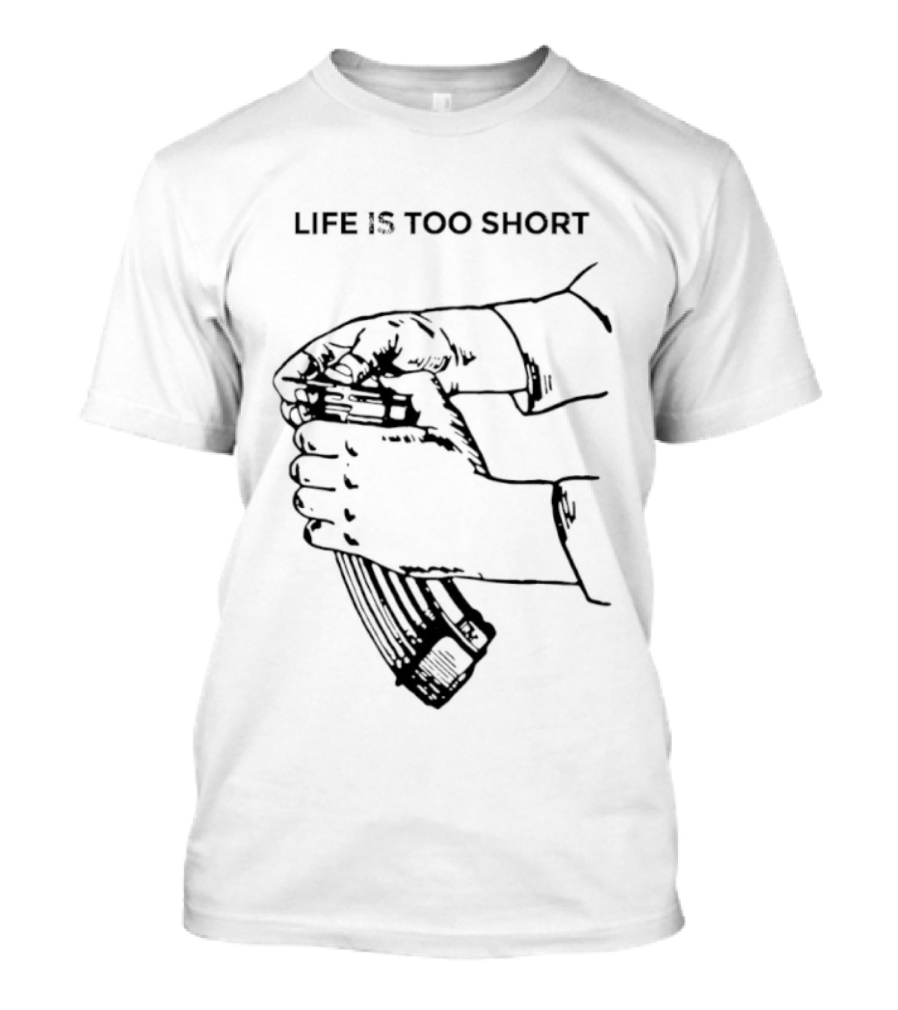 Life Is Too Short AK47 Gun T-Shirt