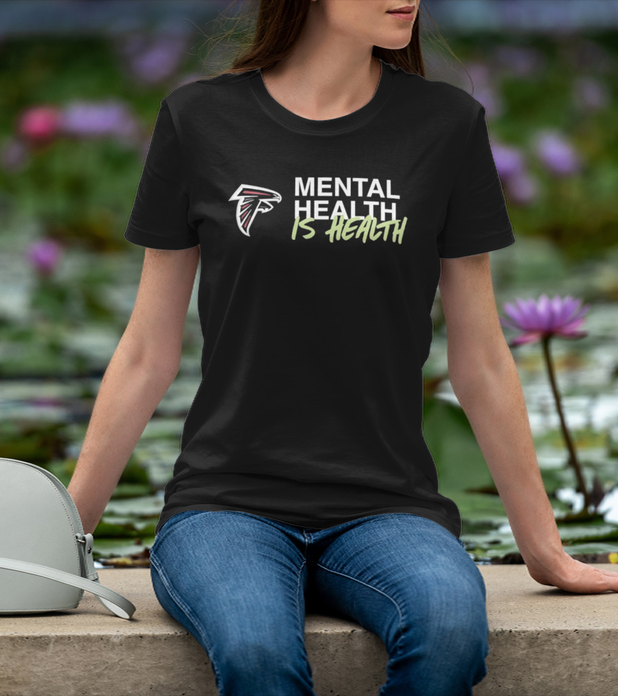 Atlanta Falcons Mental Health Is Health 2026 T-Shirt