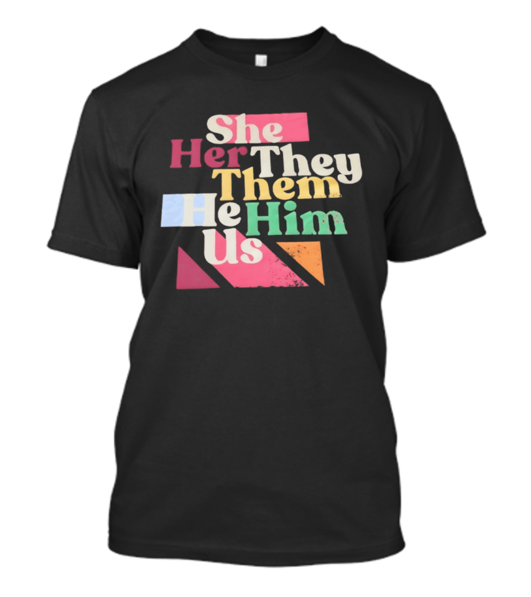 Pronouns She Her They Them He Him Us LGBTQ Inclusion T-Shirt
