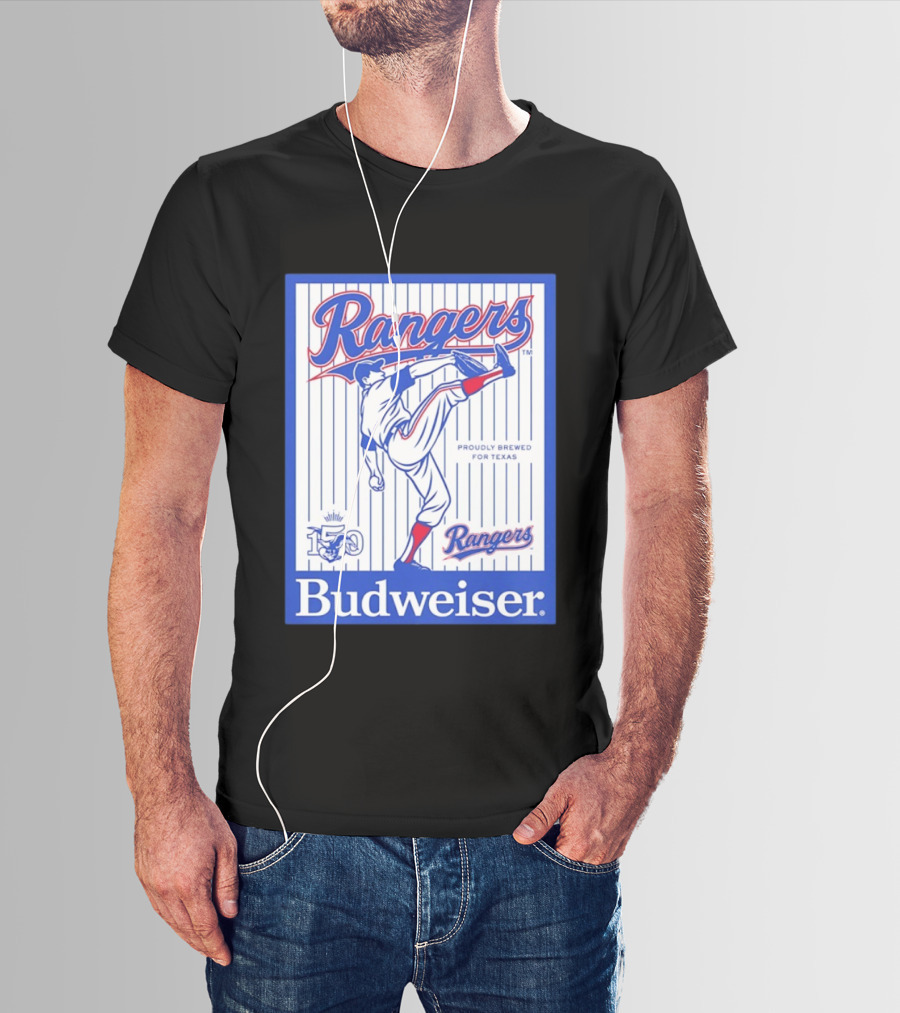 Budweiser Rangers Proudly Brewed For Texas 150 Years T-Shirt
