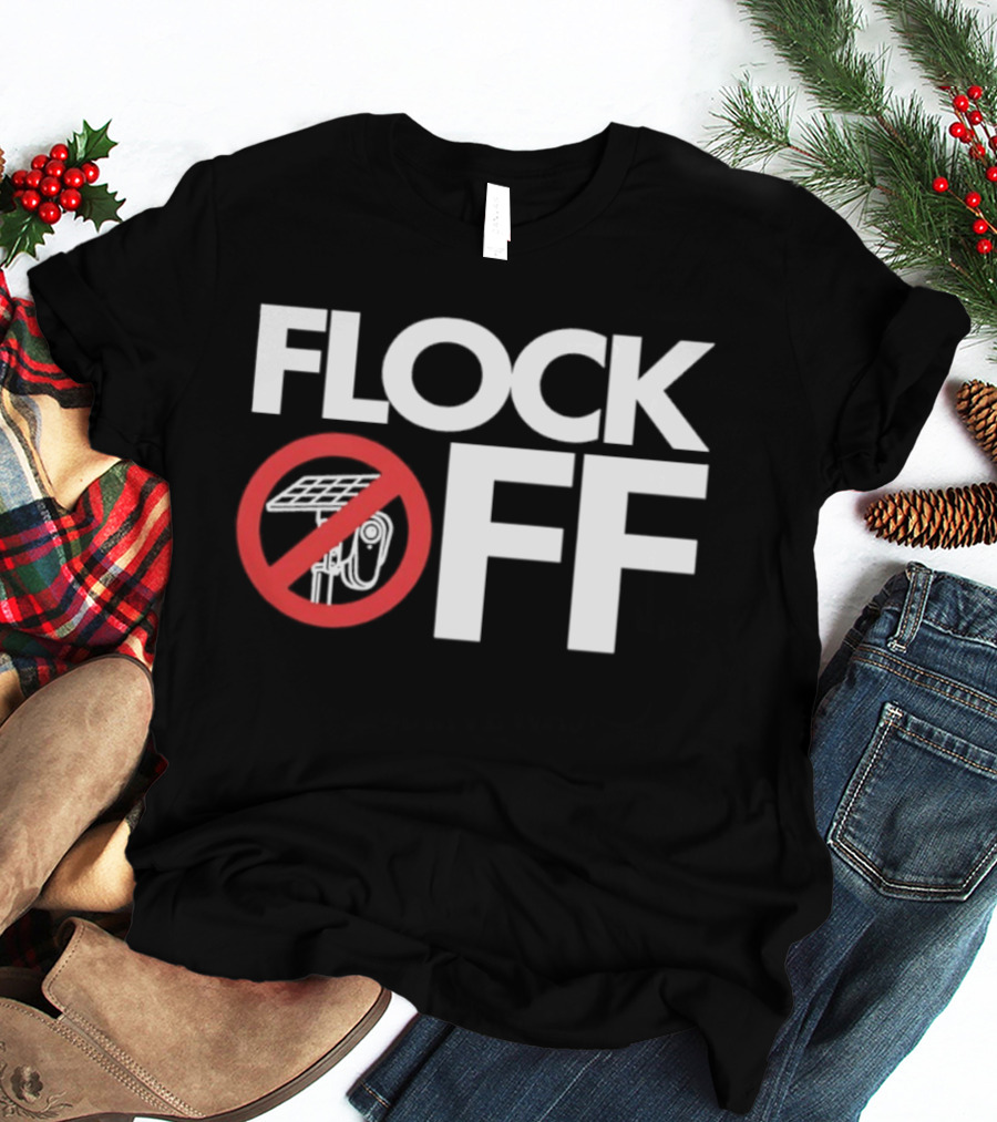 Flock Off Surveillance Camera Anti Surveillance T-Shirt