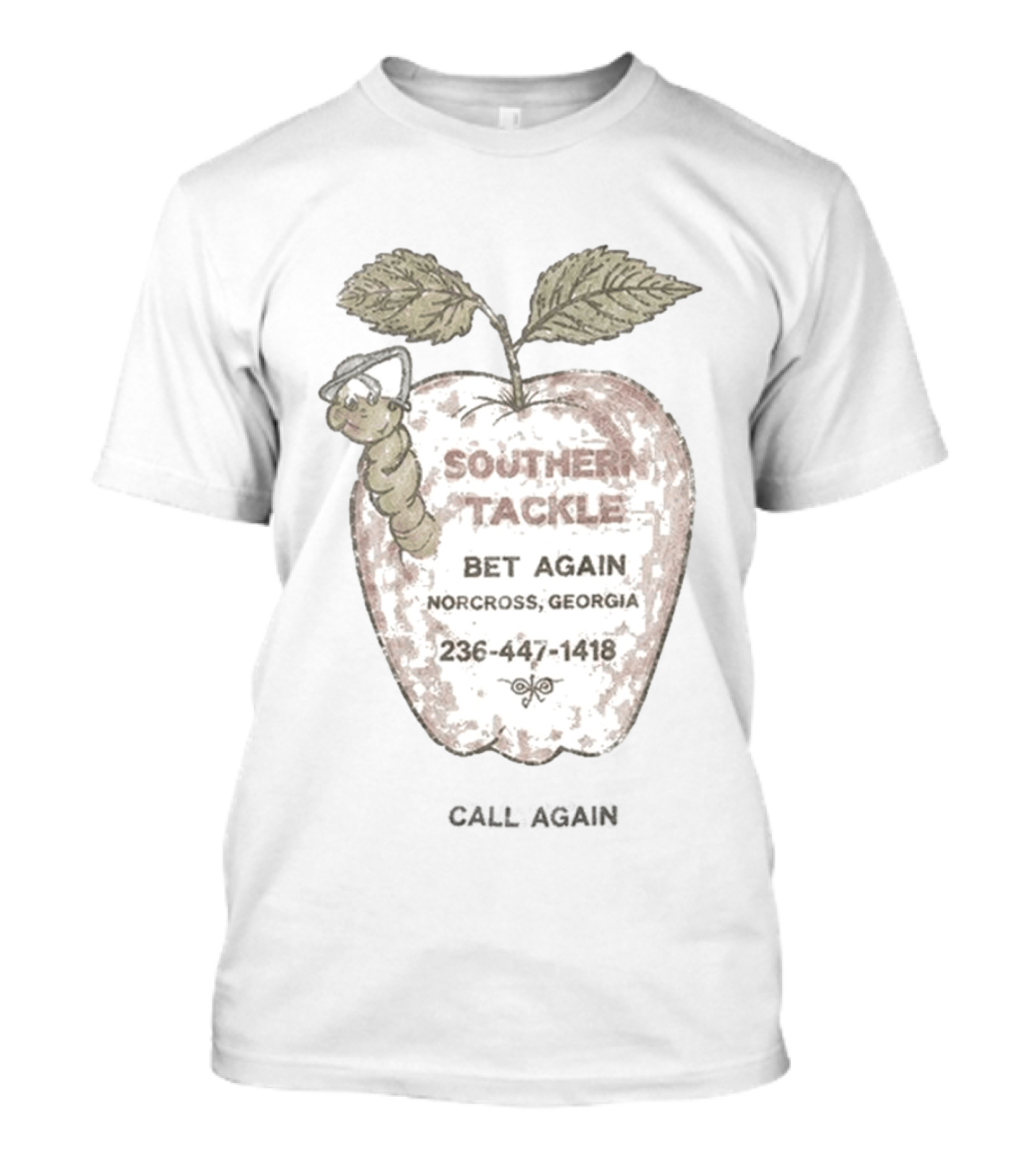 Bad Bunny Southern Tackle Bet Again Norcross Georgia Apple Worm Comedy T-Shirt