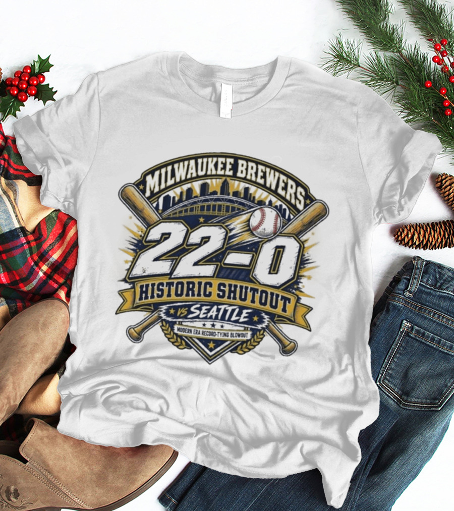 Milwaukee Brewers 22 0 Historic Shutout Vs Seattle Modern Era Record Tying Blowout T-Shirt