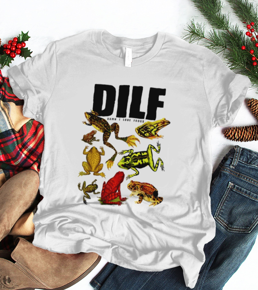 DILF Damn I Love Frogs Frog Lover Amphibian Collection T-Shirt