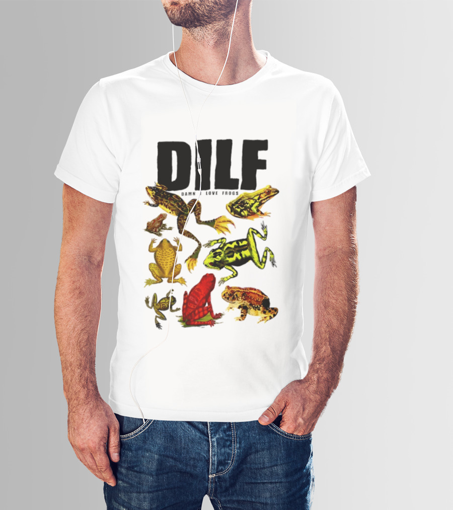 DILF Damn I Love Frogs Frog Lover Amphibian Collection T-Shirt