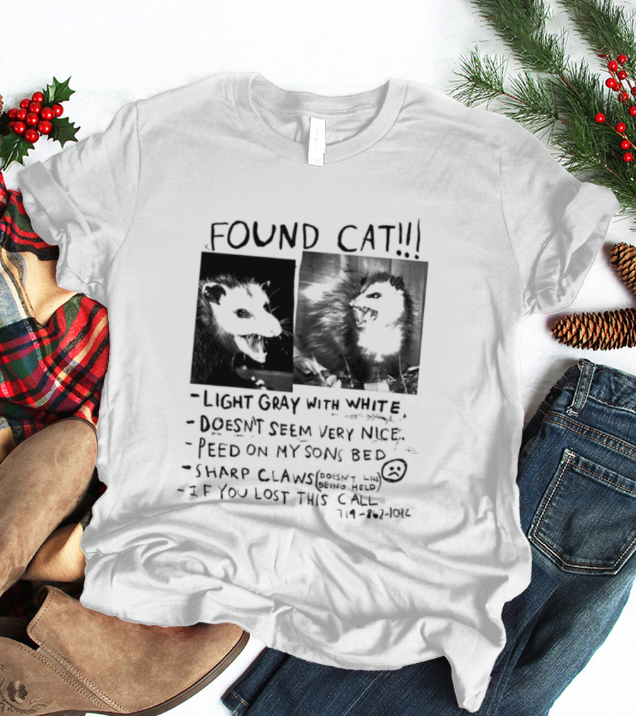Found Cat Light Gray White Sharp Claws Sleeps Bed Doesn't Seem Very Nice T-Shirt