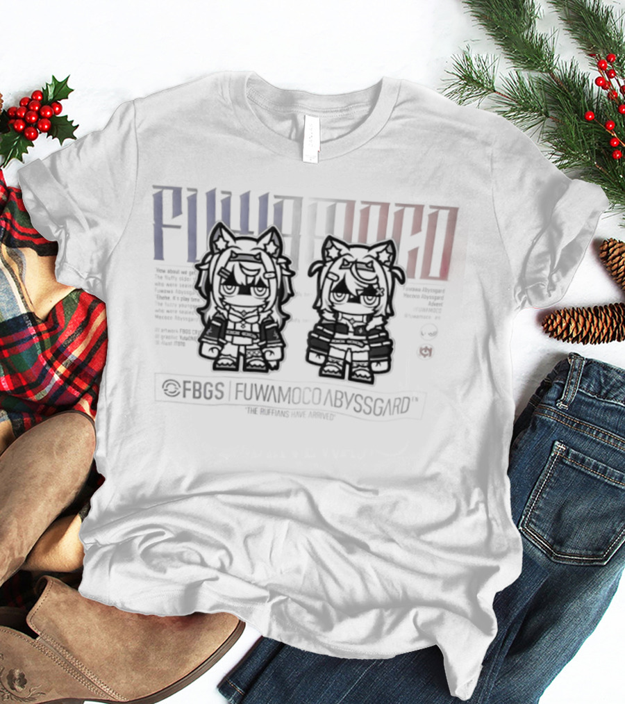 Fuwamoco Abyssgaard FBGS The Ruffians Have Arrived T-Shirt