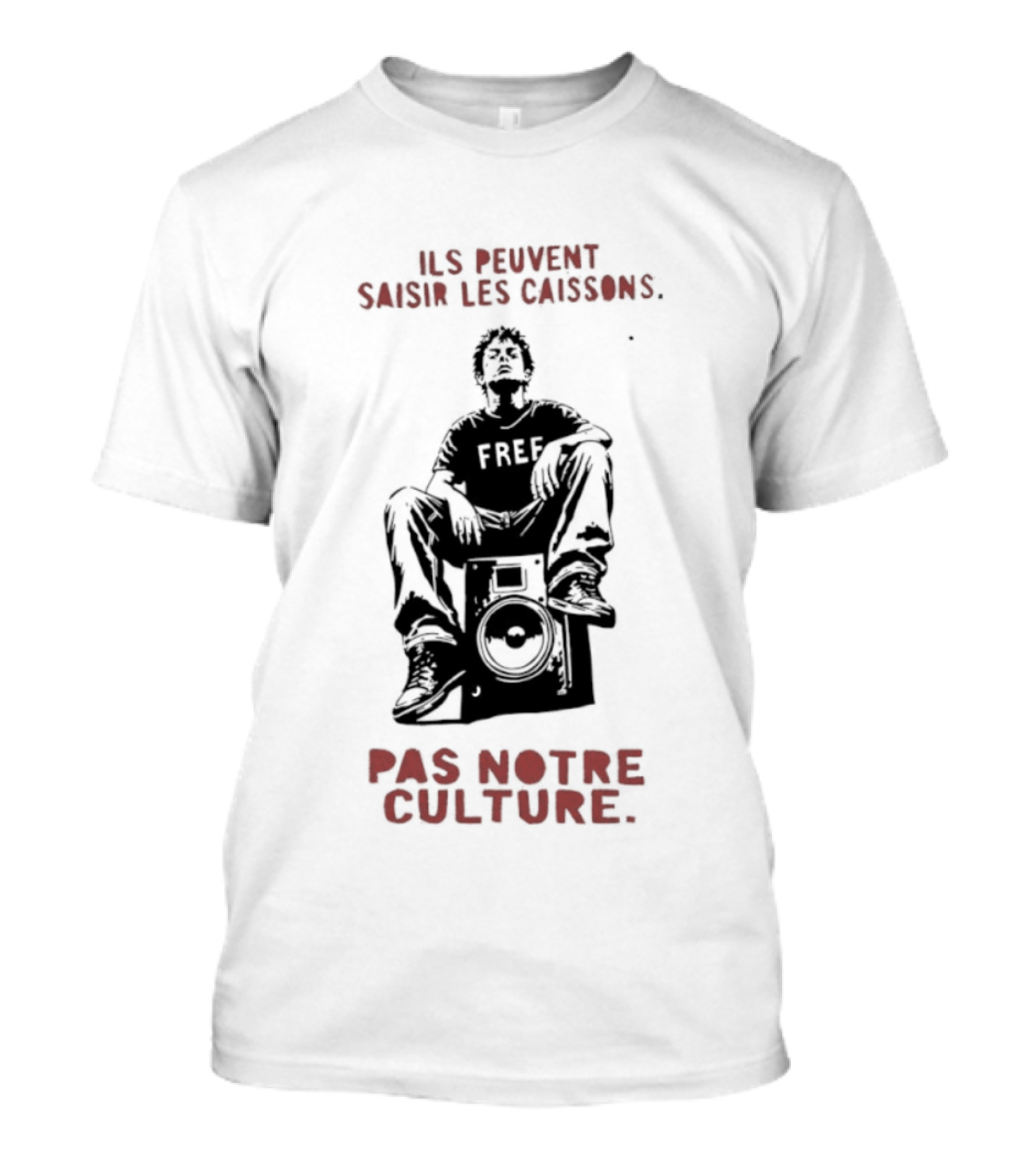 Ils Peuvent Saisir Les Caissons Pas Notre Culture Fre T-Shirt