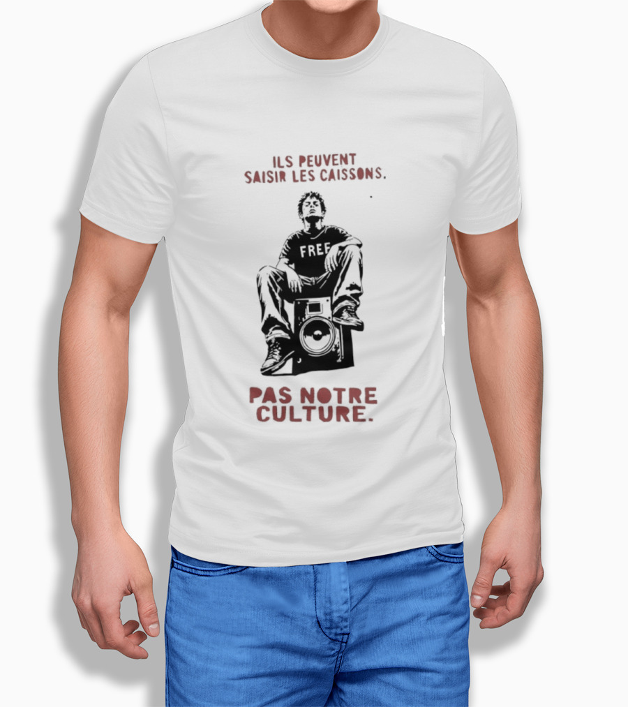 Ils Peuvent Saisir Les Caissons Pas Notre Culture Fre T-Shirt