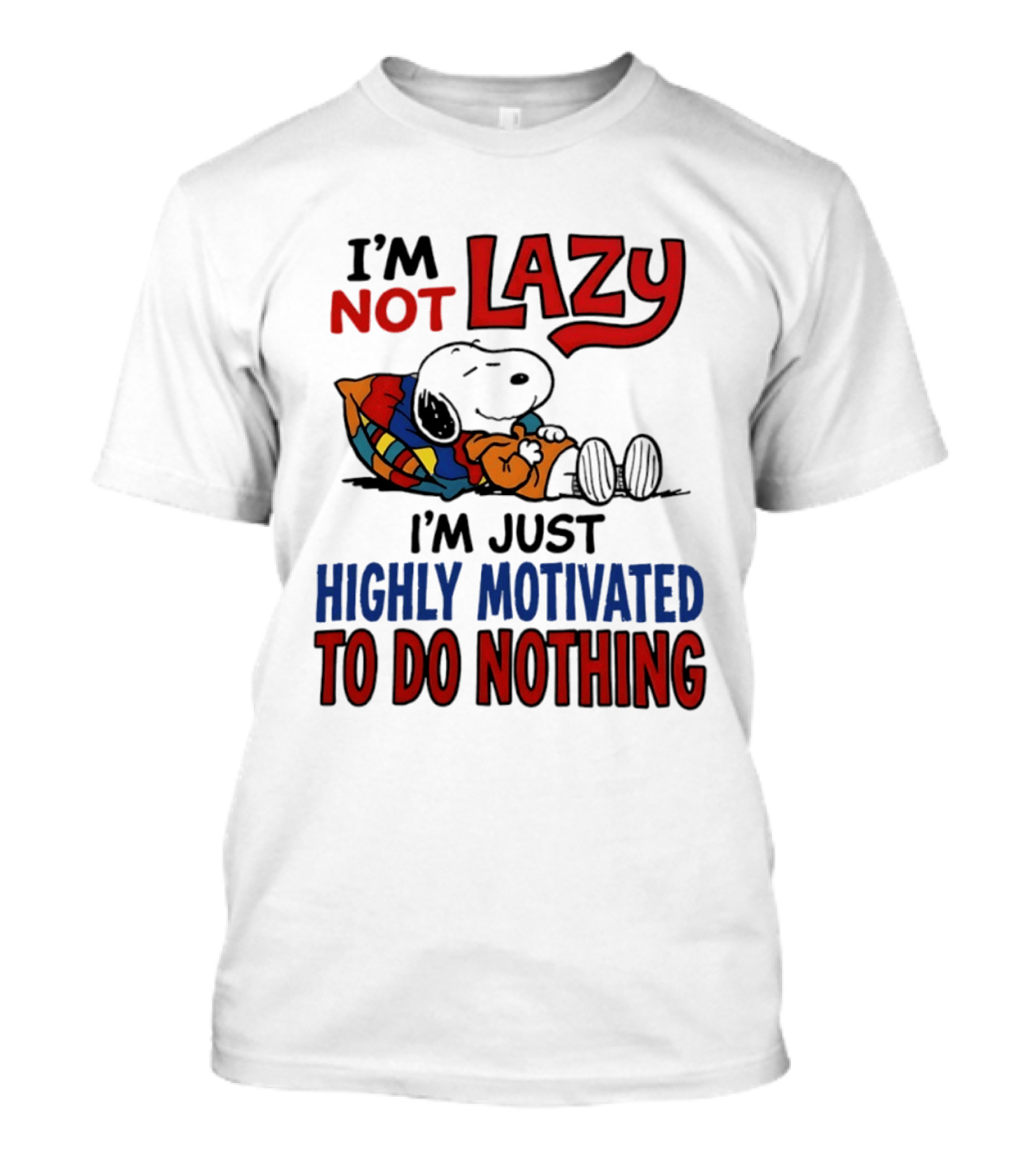 Snoopy I'm Not Lazy I'm Just Highly Motivated To Do Nothing Peanuts Classic Relaxation T-Shirt