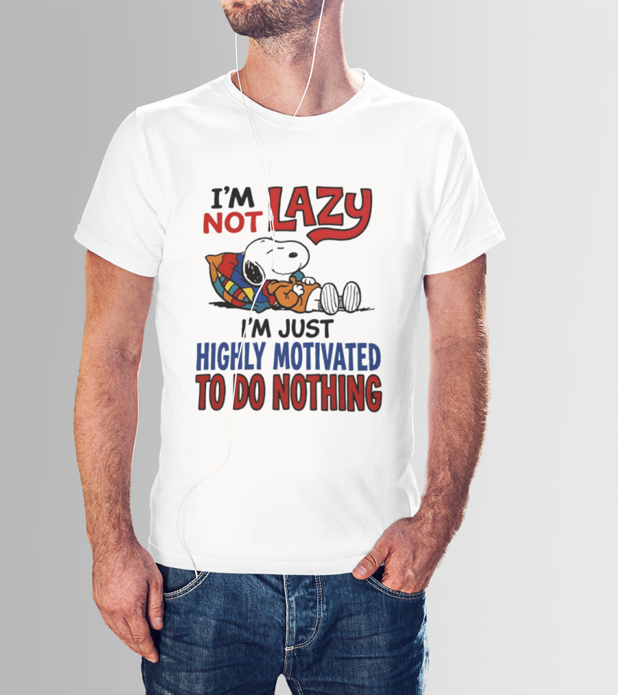 Snoopy I'm Not Lazy I'm Just Highly Motivated To Do Nothing Peanuts Classic Relaxation T-Shirt