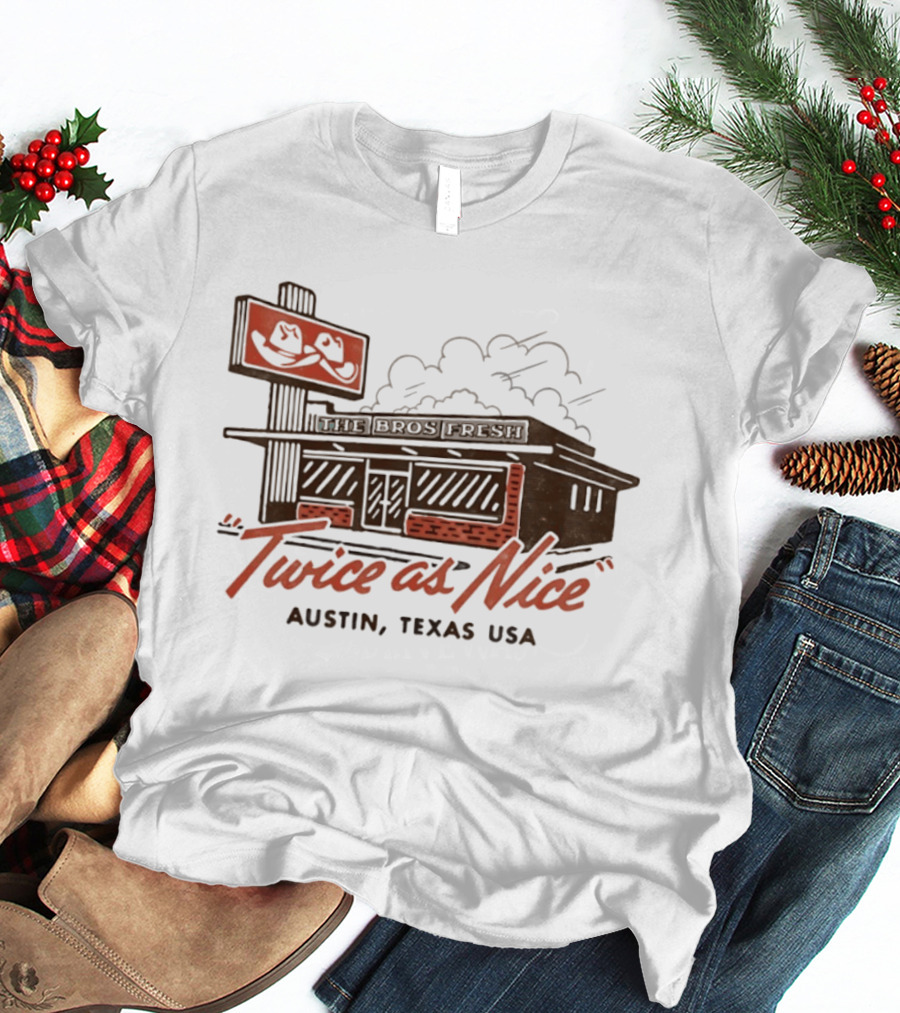 The Bros Fresh Twice As Nice Austin Texas USA Retro Storefront And Skateboard Sign T-Shirt