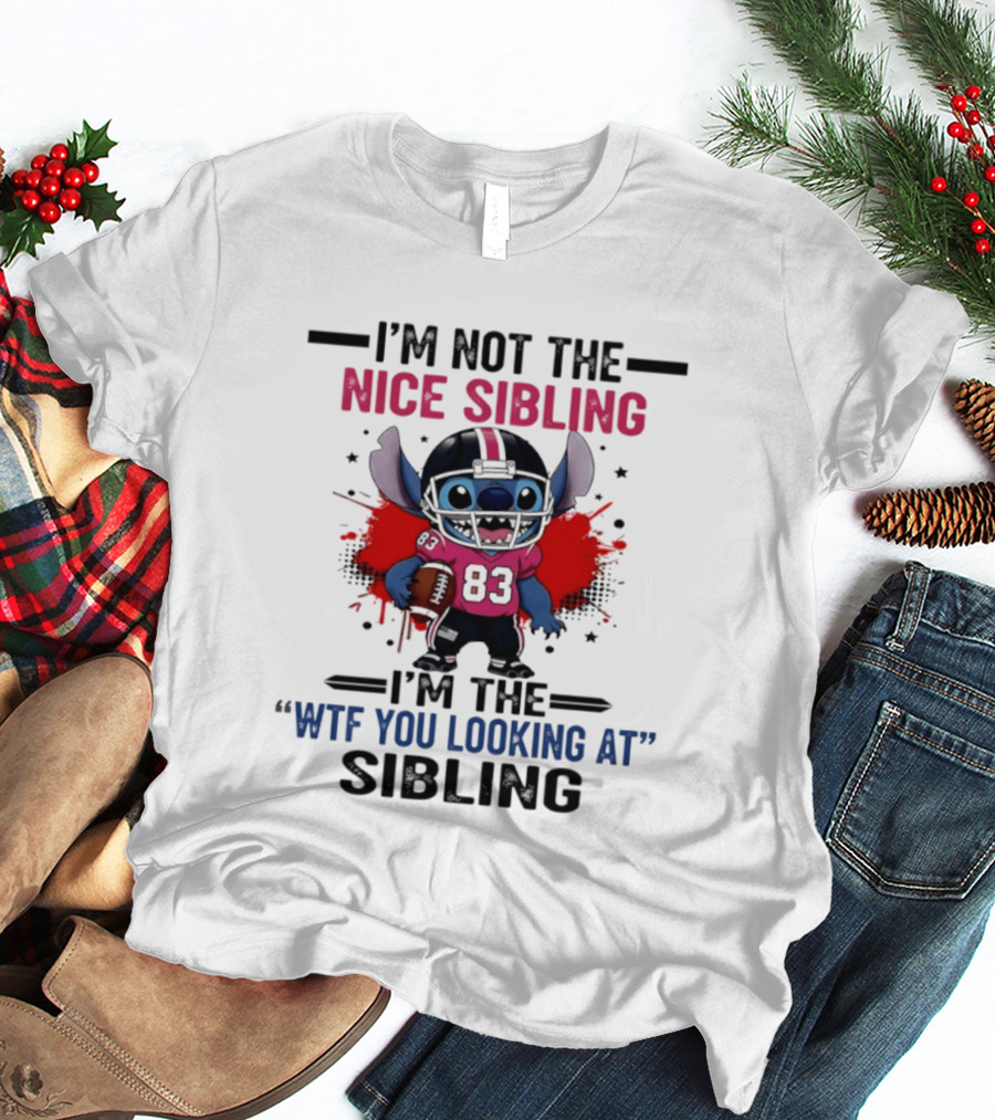 I'm Not The Nice Sibling I'm The WTF You Looking At Sibling Stitch Football Outfit 83 T-Shirt