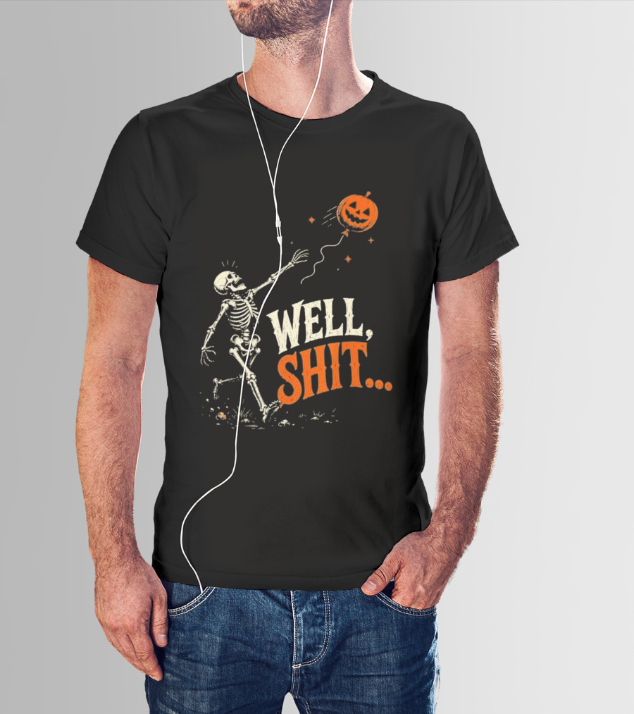 Skeleton Well Shit Lost Pumpkin Balloon Halloween T-Shirt
