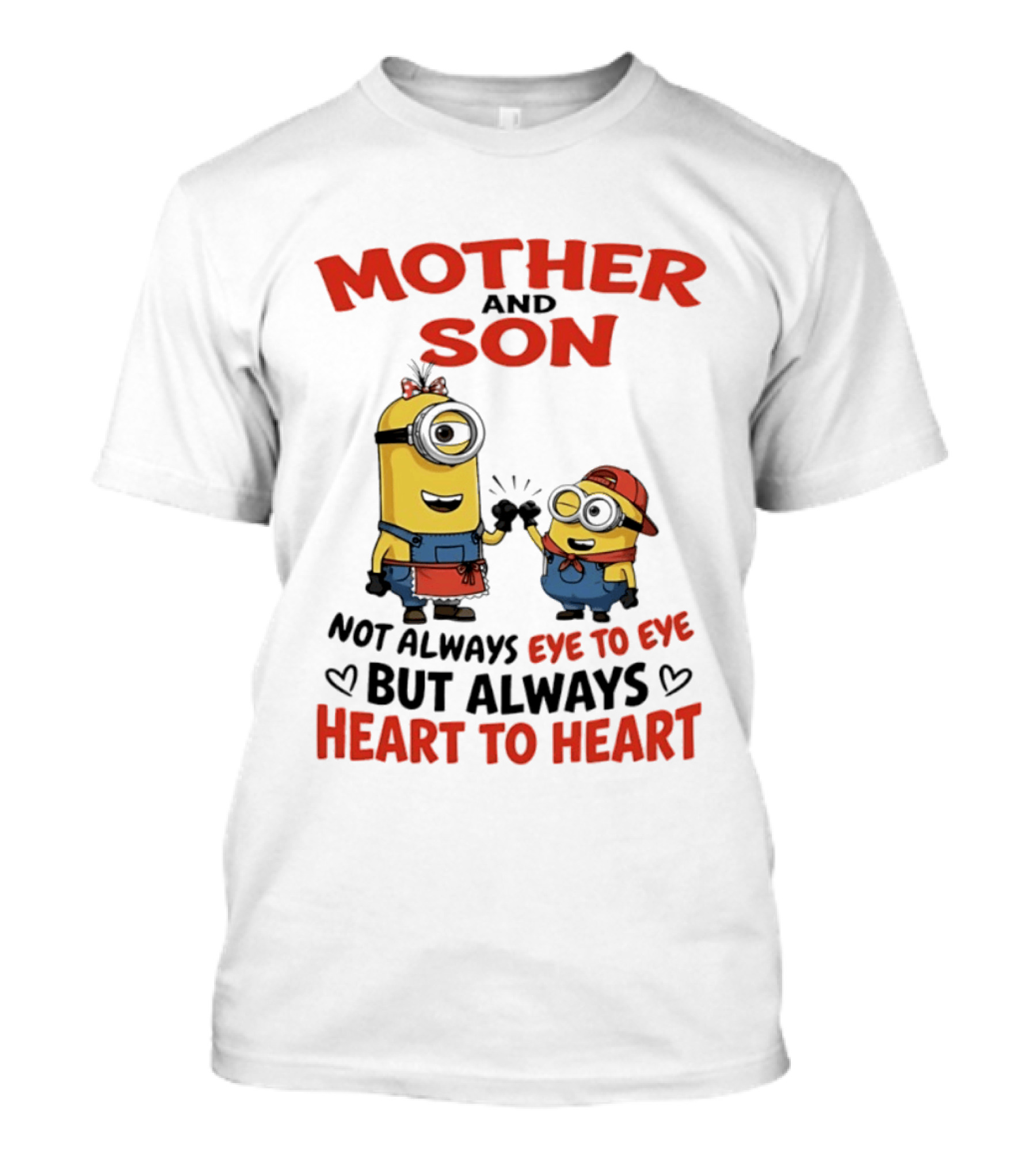 Mother And Son Minions Not Always Eye To Eye Always Heart To Heart T-Shirt