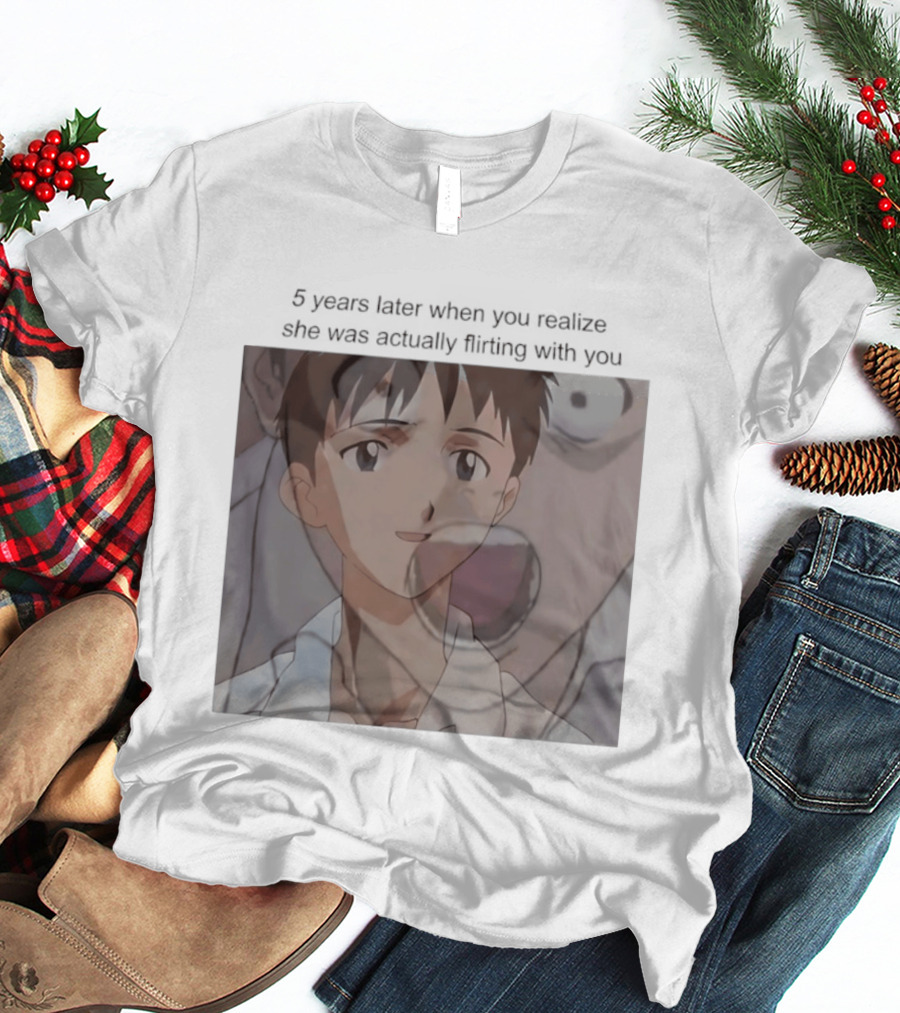 Neon Genesis Evangelion 5 Years Later Realizing She Was Actually Flirting Anime Moments T-Shirt