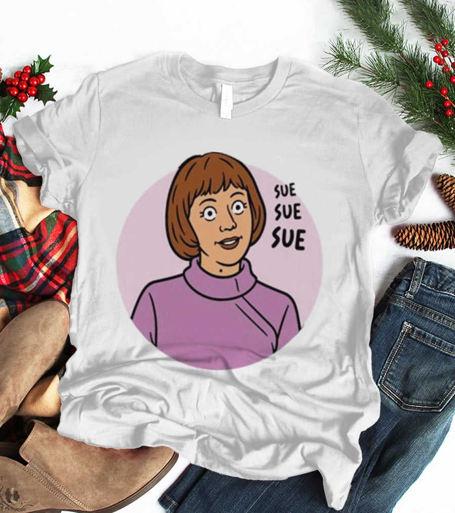 Ann Droid Linda Sue Sue Sue Iconic Catchphrase T-Shirt
