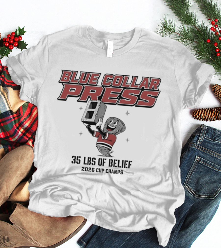Carolina Hurricanes Blue Collar Press 35 LBS Of Belief 2026 Cup Winners T-Shirt